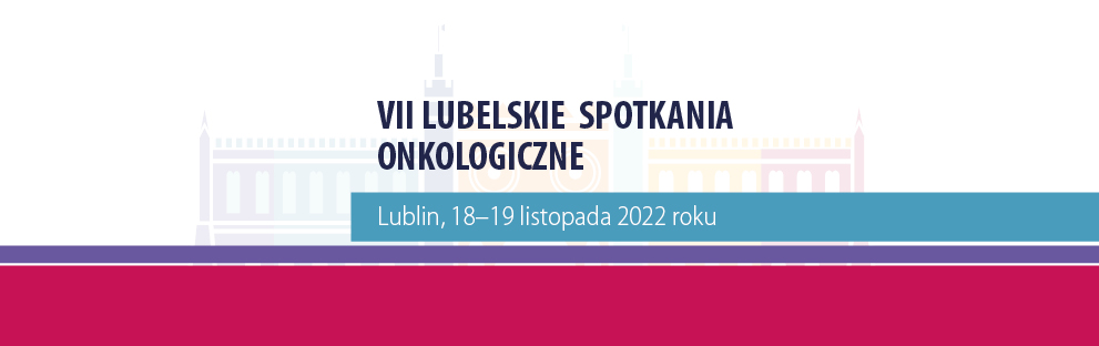 VII Lubelskie Spotkania Onkologiczne